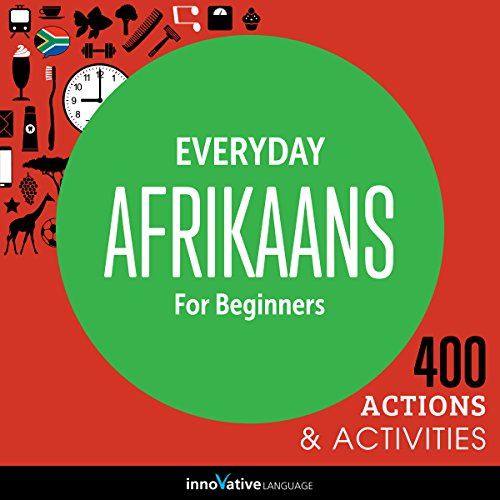 Everyday Afrikaans for Beginners - 400 Actions & Activities