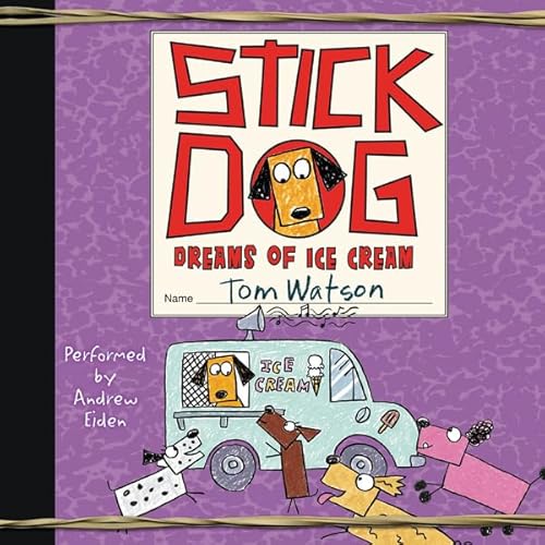 Stick Dog Dreams of Ice Cream