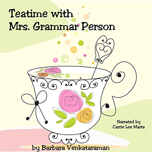 Teatime with Mrs. Grammar Person by Barbara Venkataraman