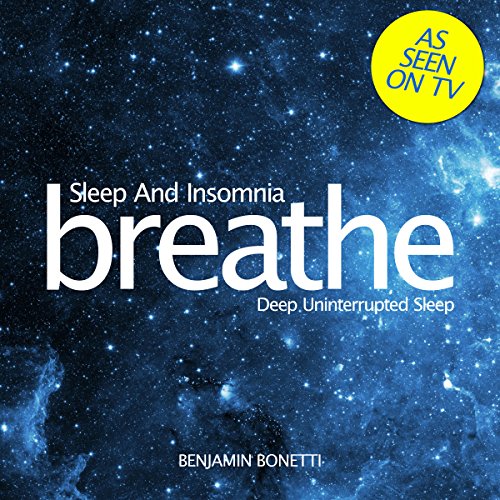 Breathe - Sleep and Insomnia: Deep Uninterrupted Sleep
