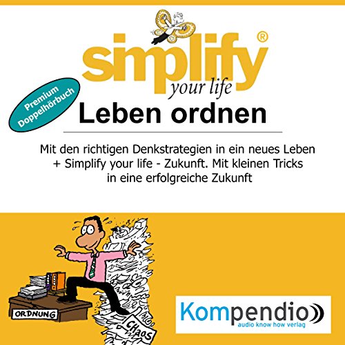 Simplify your life - Leben ordnen (Premium-Doppelhörbuch)