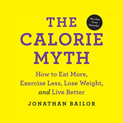 The Calorie Myth