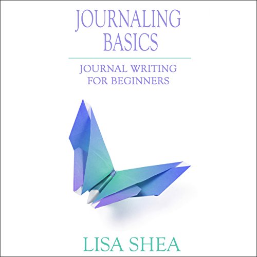 Journaling Basics: Journal Writing for Beginners