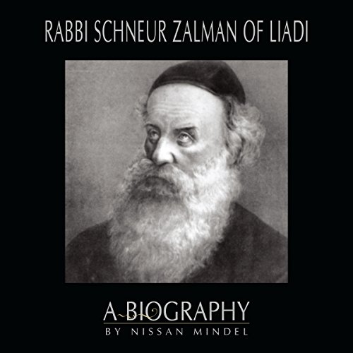 Rabbi Schneur Zalman of Liadi by Nissan Mindel