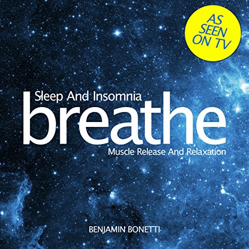 Breathe - Sleep and Insomnia: Muscle Release and Relaxation