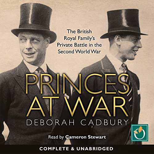 Princes at War by Deborah Cadbury