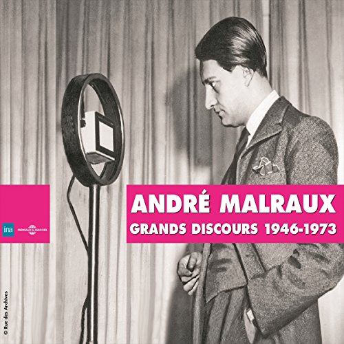 André Malraux. Grands discours 1946-1973 by André Malraux