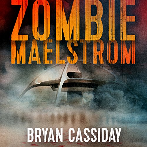 Zombie Maelstrom by Bryan Cassiday