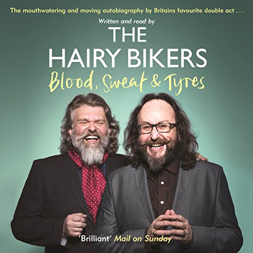 The Hairy Bikers Blood, Sweat and Tyres by Hairy Bikers
