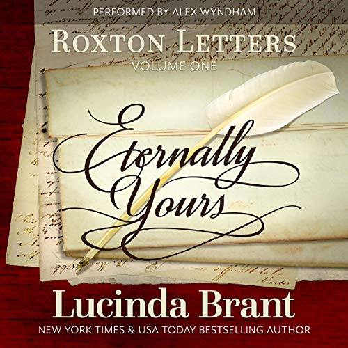 Eternally Yours: Roxton Letters Volume One