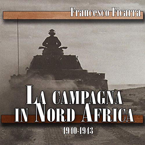 La campagna in Nord Africa 1940-1943
