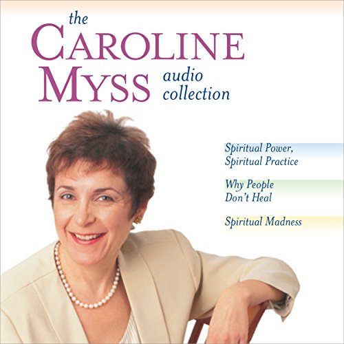 The Caroline Myss Audio Collection
