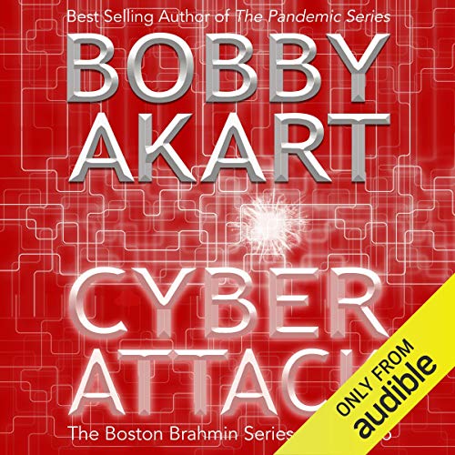 Cyber Attack by Bobby Akart