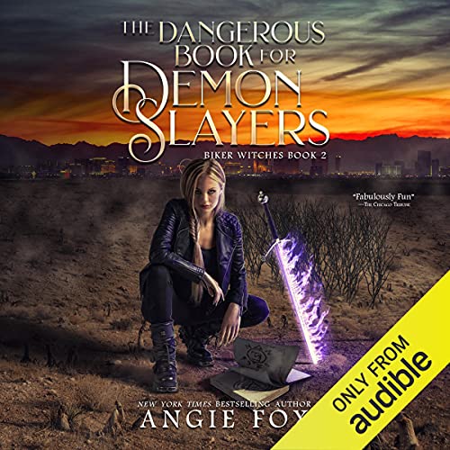 The Dangerous Book for Demon Slayers by Angie Fox