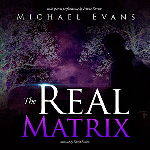 The Real Matrix by Michael Evans