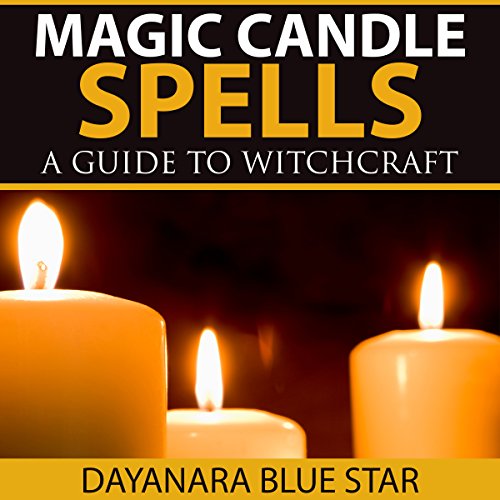 Magic Candle Spells by Dayanara Blue Star