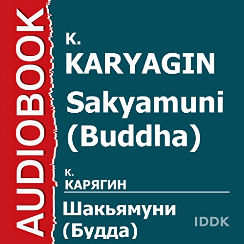 Sakyamuni (Buddha) [Russian Edition] by K. Karyagin