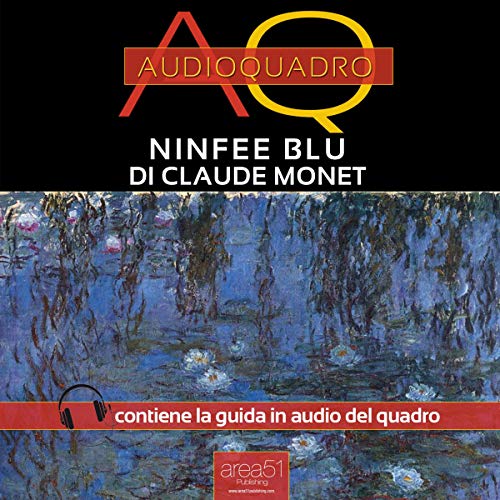 Ninfee Blu di Claude Monet [Blue Water Lilies by Claude Monet]
