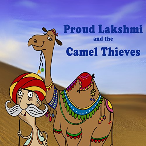 Proud Lakshmi and the Camel Thieves