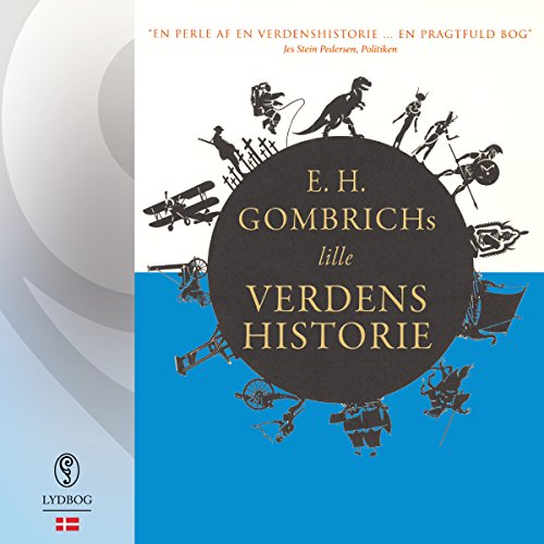 E. H. Gombrichs lille Verdenshistorie (Danish Edition)