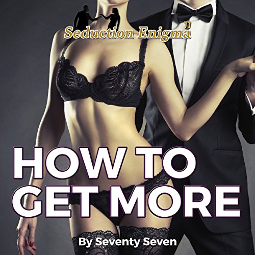 How to Get More