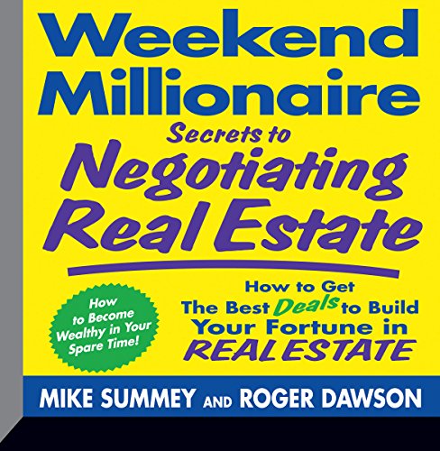 Weekend Millionaire Secrets to Negotiating Real Estate
