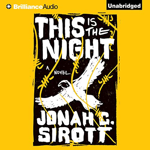 This Is the Night by Jonah C. Sirott