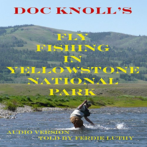 Fly Fishing in Yellowstone National Park