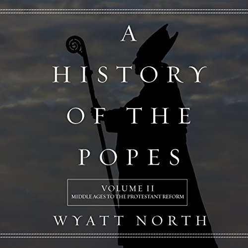 A History of the Popes: Volume II