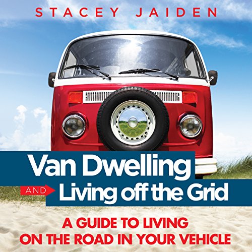 Van Dwelling and Living Off the Grid by Stacey Jaiden