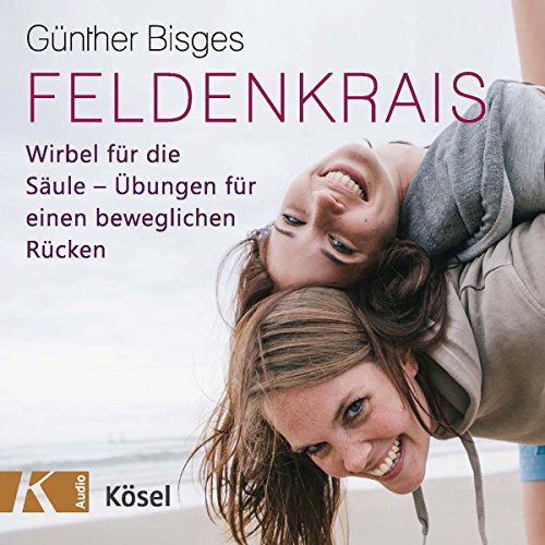 Feldenkrais: Wirbel für die Säule - Übungen für einen beweglichen Rücken