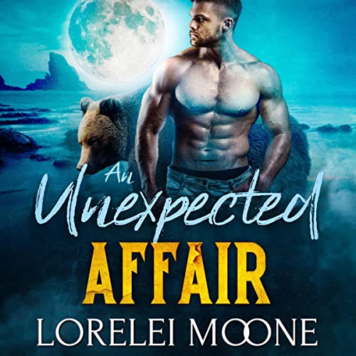 Scottish Werebear, Book 1: An Unexpected Affair
