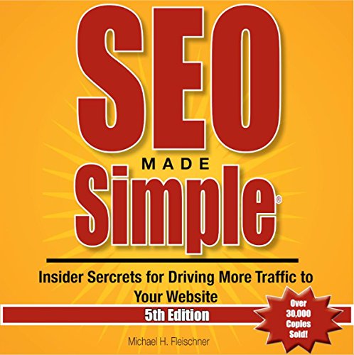 SEO Made Simple, 5th Edition by Mr. Michael H Fleischner