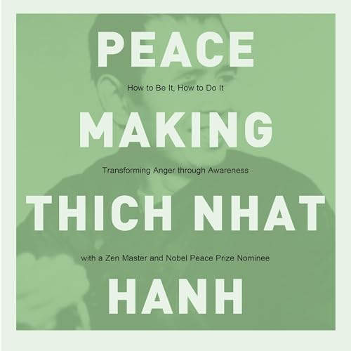 Peacemaking by Thich Nhat Hanh