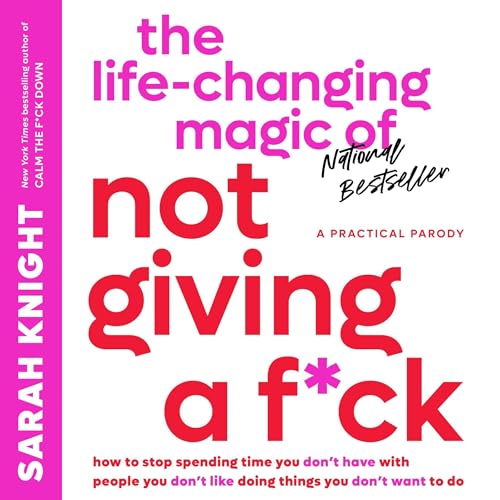 The Life-Changing Magic of Not Giving a F*ck