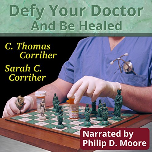 Defy Your Doctor and Be Healed
