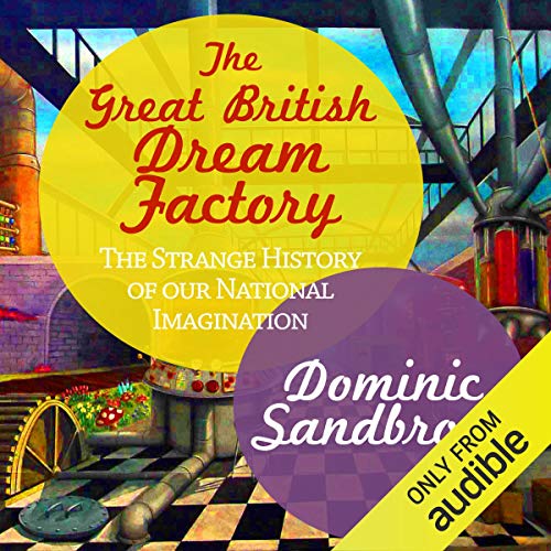The Great British Dream Factory