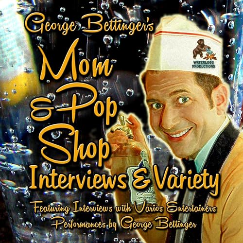 George Bettinger’s Mom & Pop Shop Interviews & Variety, Box Set by George Bettinger