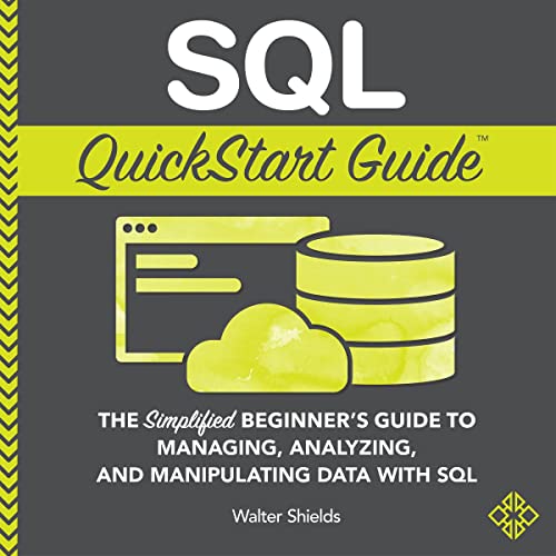 SQL QuickStart Guide by Walter Shields