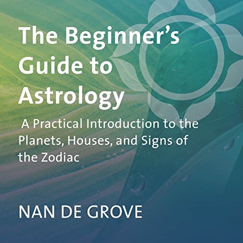 The Beginner’s Guide to Astrology by Nan De Grove
