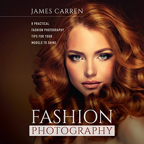 Fashion Photography: 8 Practical Fashion Photography Tips for Your Models to Shine