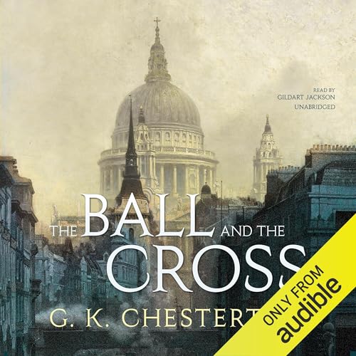 The Ball and the Cross by G. K. Chesterton
