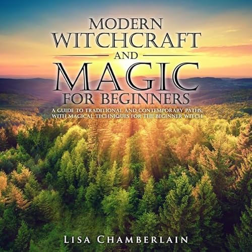 Modern Witchcraft and Magic for Beginners
