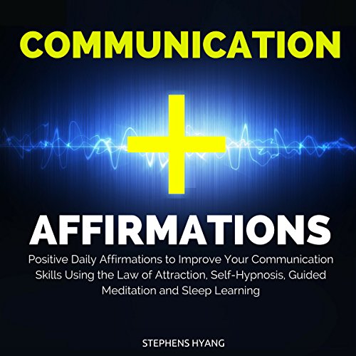 Communication Affirmations by Stephens Hyang