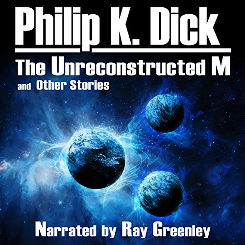 The Unreconstructed M and Other Stories