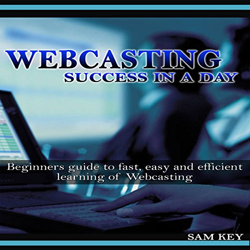 Webcasting Success in a Day