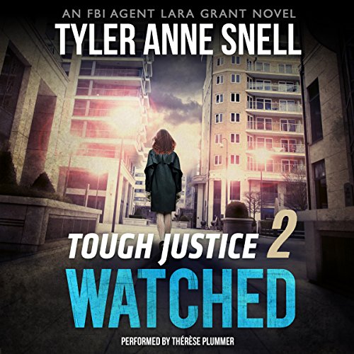 Tough Justice: Watched (Part 2 of 8) by Tyler Anne Snell