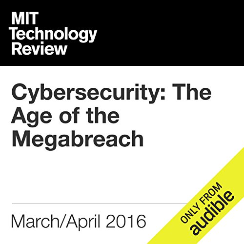 Cybersecurity: The Age of the Megabreach