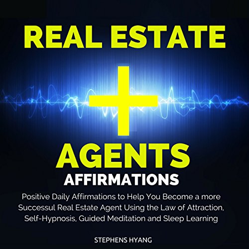 Real Estate Agents Affirmations by Stephens Hyang