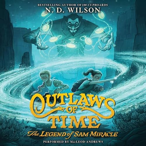 Outlaws of Time: The Legend of Sam Miracle